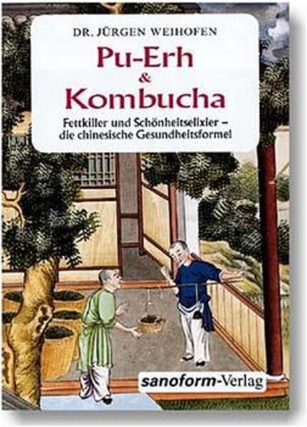 Pu-Erh & Kombucha: Fettkiller und Schönheitselixier - die chinesische Gesundheitsformel Leisure, Home & Garden