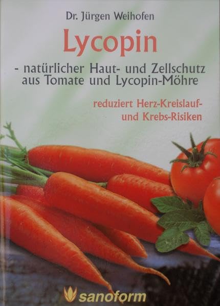 Lycopin - natürlicher Haut- und Zellschutz aus Tomate und Lycopin-Möhre Leisure, Home & Garden