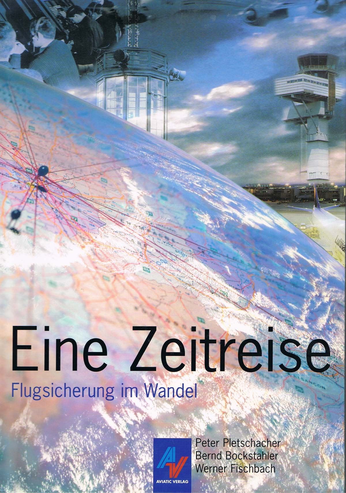 Eine Zeitreise - Flugsicherung im Wandel Business & Technology
