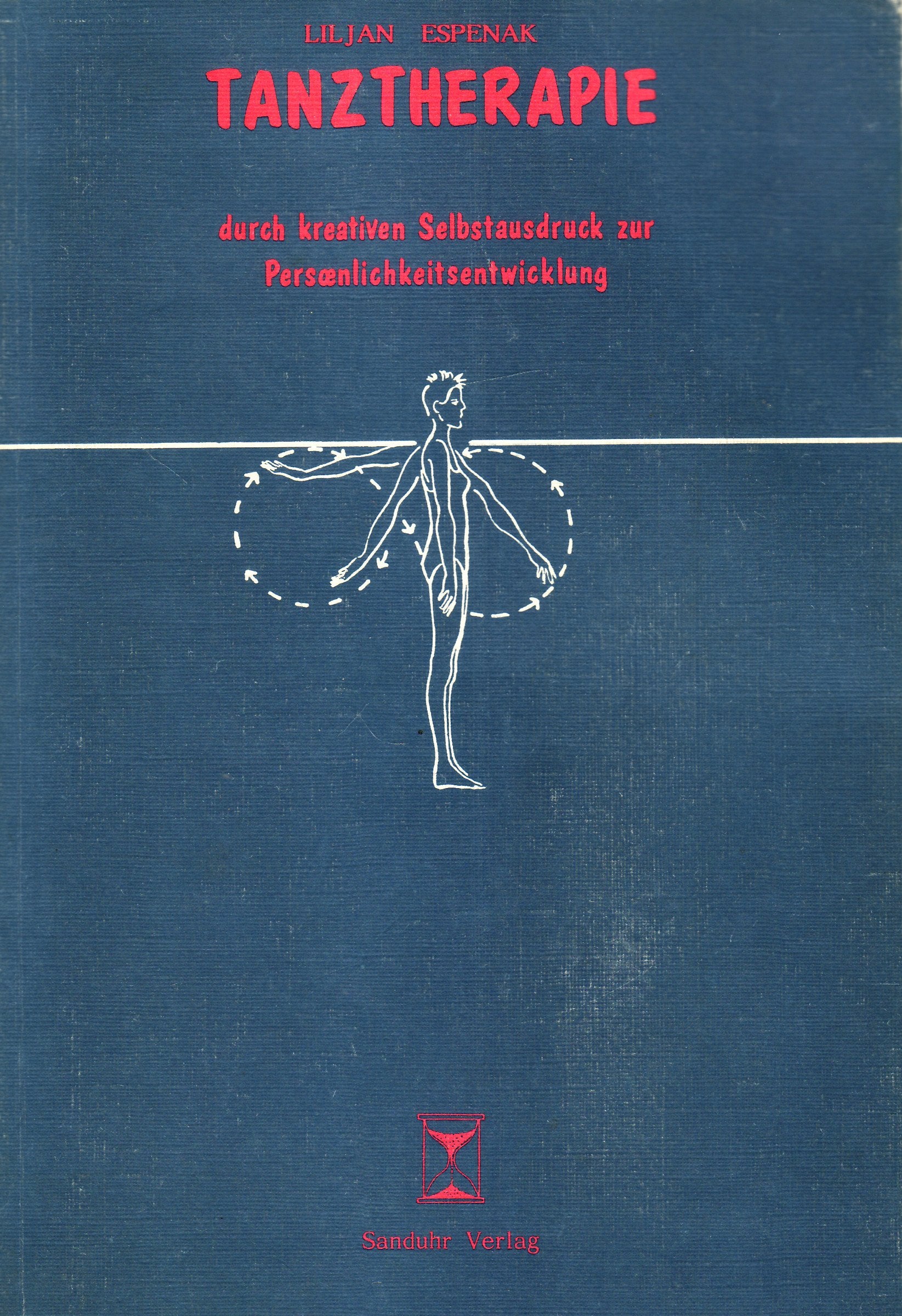 Tanztherapie. Durch kreativen Selbstausdruck zur Persönlichkeitsentwicklung Second-hand books on film, art and culture