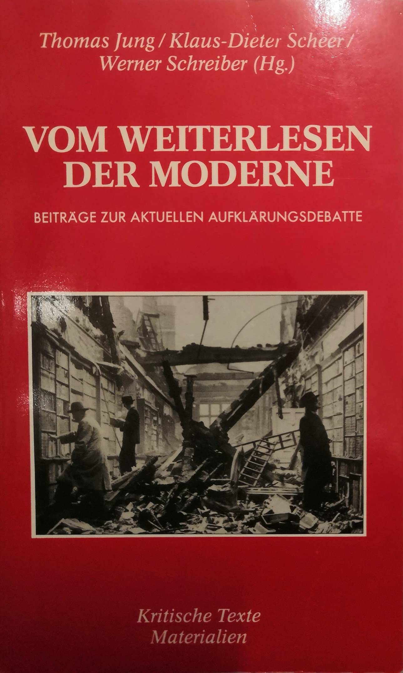 Vom Weiterlesen der Moderne. Beiträge zur aktuellen Aufklärungsdebatte Politics & History