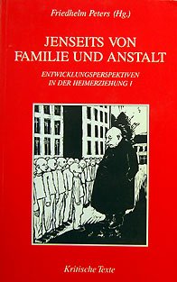 Jenseits von Familie und Anstalt. Entwicklungsperspektiven in der Heimerziehung book