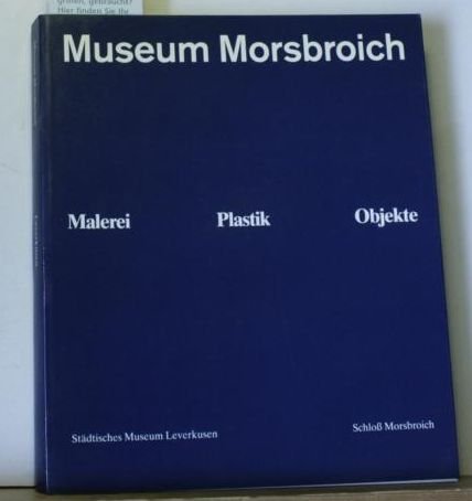 Museum Morsbroich: Malerei, Plastik, Objekte Film, Art & Culture