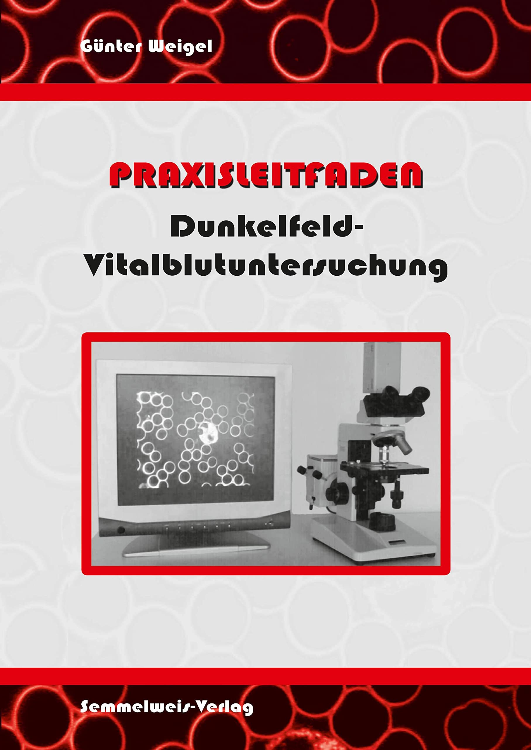 Praxisleitfaden Dunkelfeld-Vitalblutuntersuchung Medicine