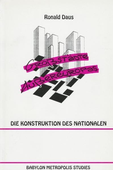 Grossstädte Aussereuropas: Die Konstruktion des Nationalen Architecture