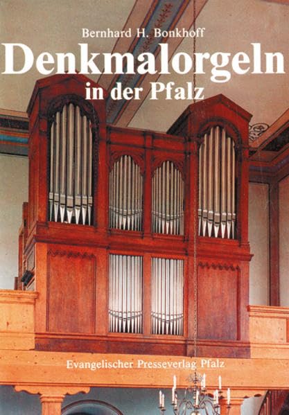Denkmalorgeln in der Pfalz Arts & Music
