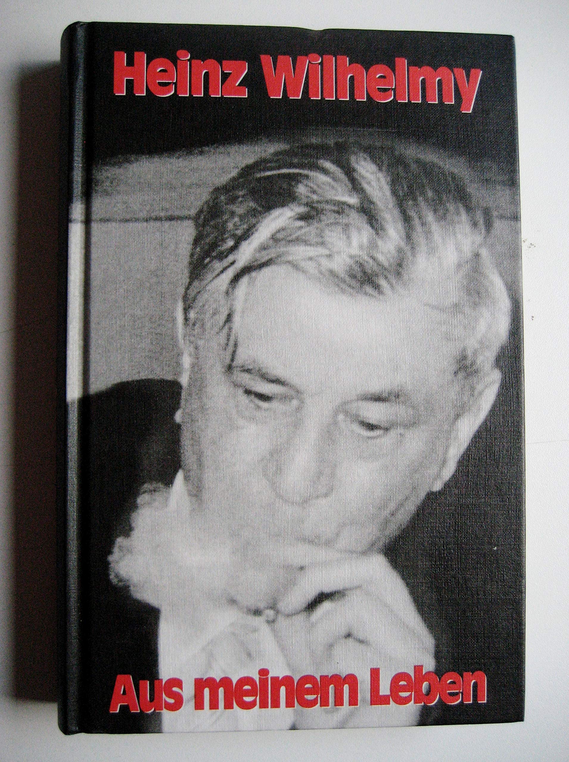 Heinz Wilhelmy - Aus meinem Leben Politics & Society