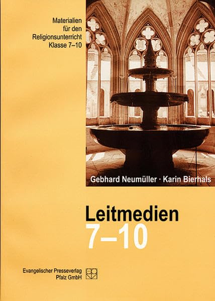 Leitmedien 7-10: Materialien für den Religionsunterricht Klasse 7-10 Education & Training