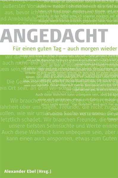 Angedacht Nr. 2 - Für einen guten Tag - auch morgen wieder Religion & Esotericism