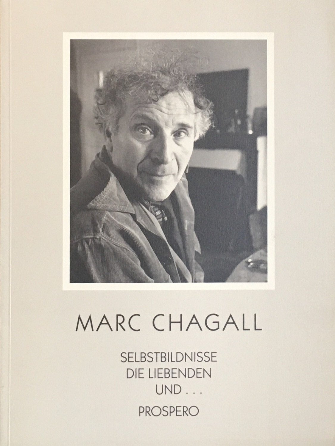 Marc Chagall: Selbstbildnisse, die Liebenden und ... Prospero Art & Literature