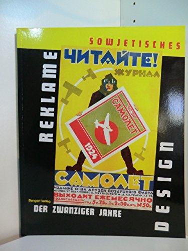 Sowjetisches Reklamedesign der Zwanziger Jahre: Vorw. v. Elena Tschernewitz Politics & History