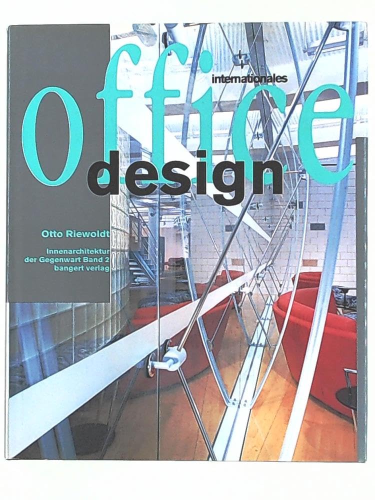 Innenarchitektur der Gegenwart: Bd. 2 Internationales Office-Design Architecture