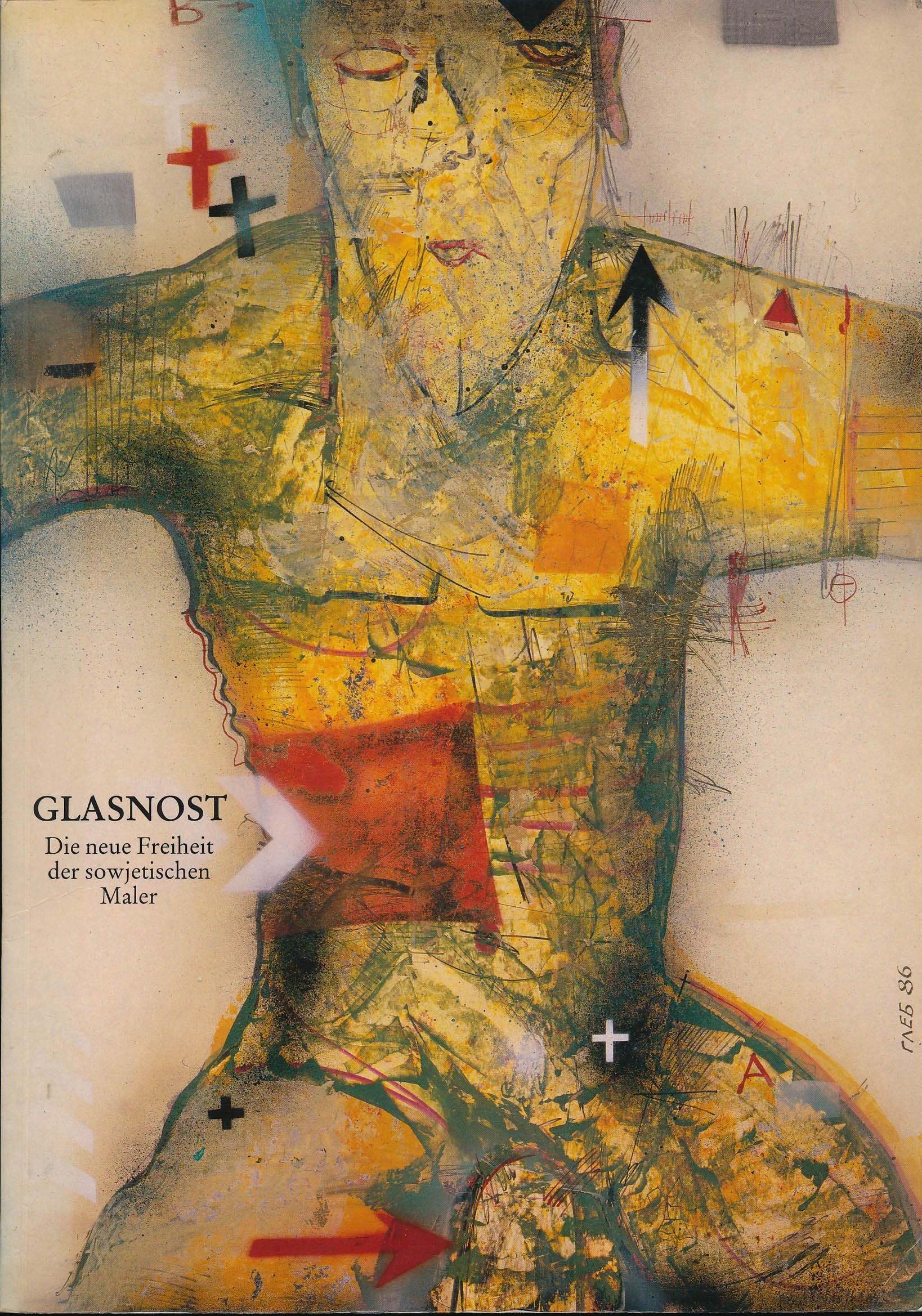 Glasnost. Die neue Freiheit der sowjetischen Maler. Politics & History