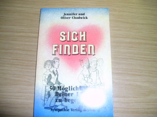 Sich finden. 50 Möglichkeiten, Deiner Liebe zu begegnen Lifestyle