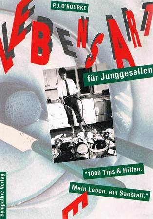 LebensArt für Junggesellen. 1000 Tips & Hilfen: Mein Leben - ein Saustall Social Sciences