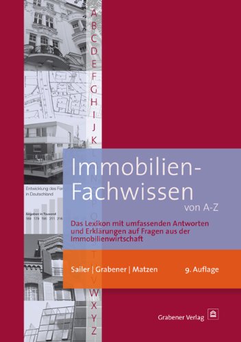 Immobilien-Fachwissen von A-Z: Das Lexikon mit umfassenden Antworten auf Fragen aus der Immobilienwirtschaft book