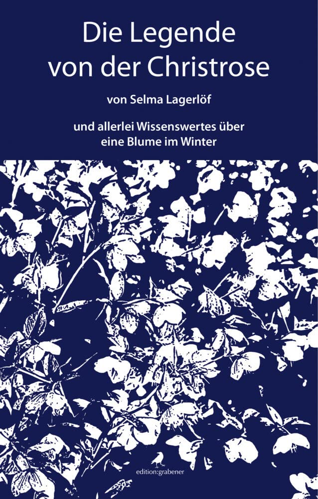Die Legende von der Christrose: … und allerlei Wissenswertes über eine Blume im Winter Fairy Tales & Legends