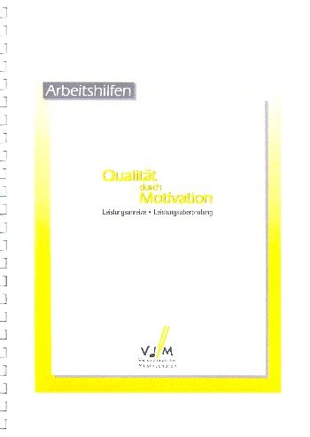 Qualität durch Motivation: Leistungsanreize, Leistungsüberprüfung Film, Art & Culture
