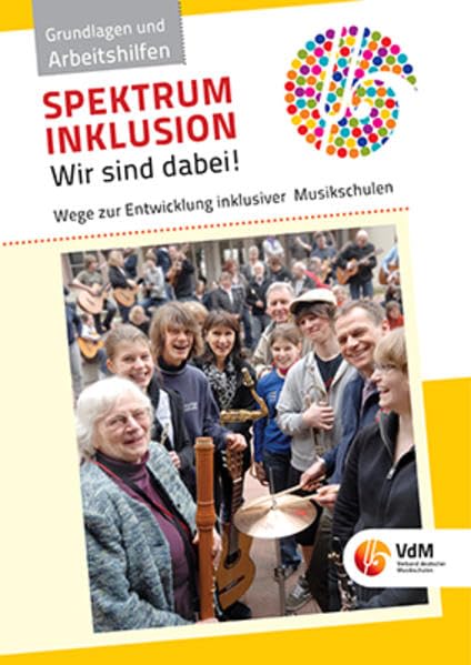 Spektrum Inklusion. Wir sind dabei!: Wege zur Entwicklung inklusiver Musikschulen Books