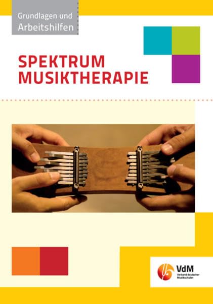 Spektrum Musiktherapie: Grundlagen und Arbeitshilfen Arts & Music