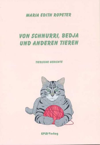 Von Schnurri, Bedja und anderen Tieren: Tierische Gedichte Poetry