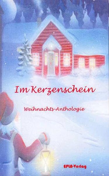 Im Kerzenschein: Weihnachts-Anthologie Poetry