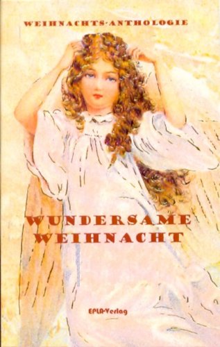 Wundersame Weihnacht: Weihnachts-Anthologie Books
