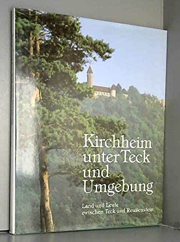 Kirchheim unter Teck und Umgebung. Land und Leute zwischen Teck und Reussenstein Travel