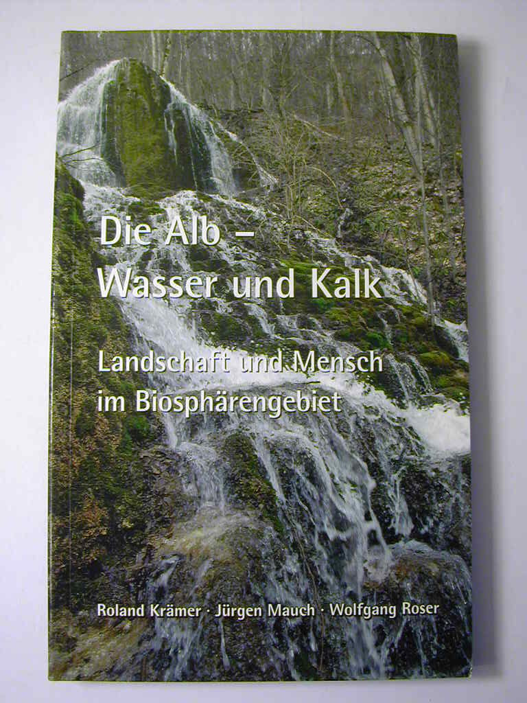 Die Alb - Wasser und Kalk: Landschaft und Mensch im Biosphärengebiet Travel