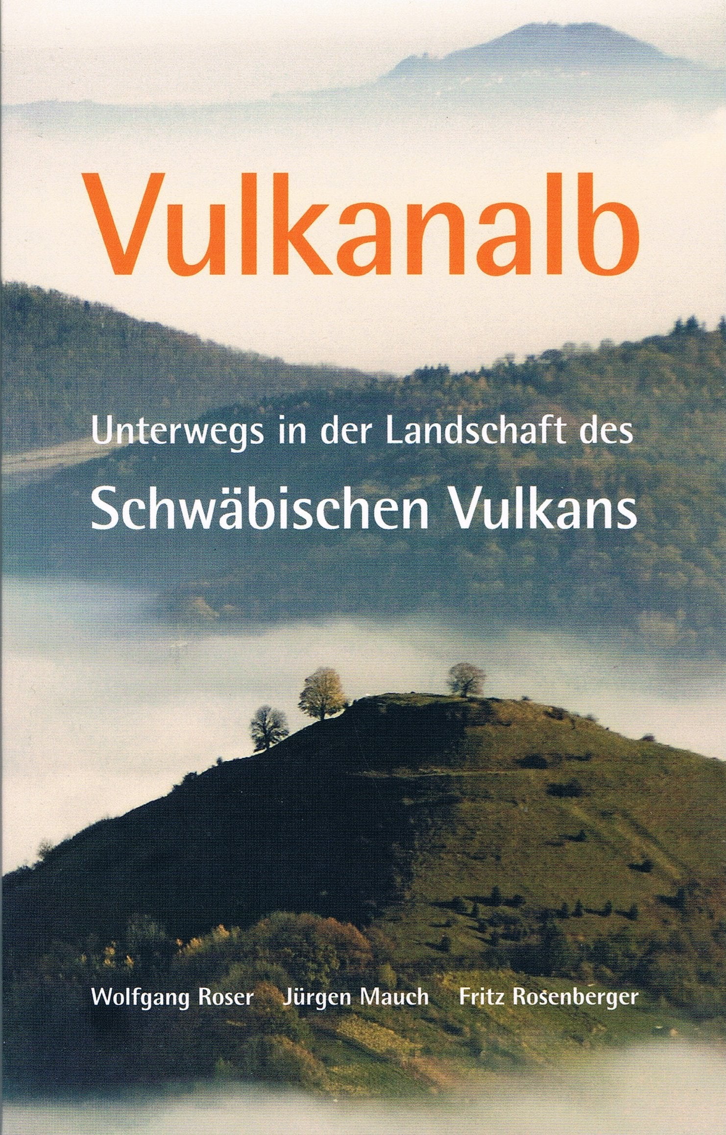 Vulkanalb: Unterwegs in der Landschaft des Schwäbischen Vulkans Natural Sciences