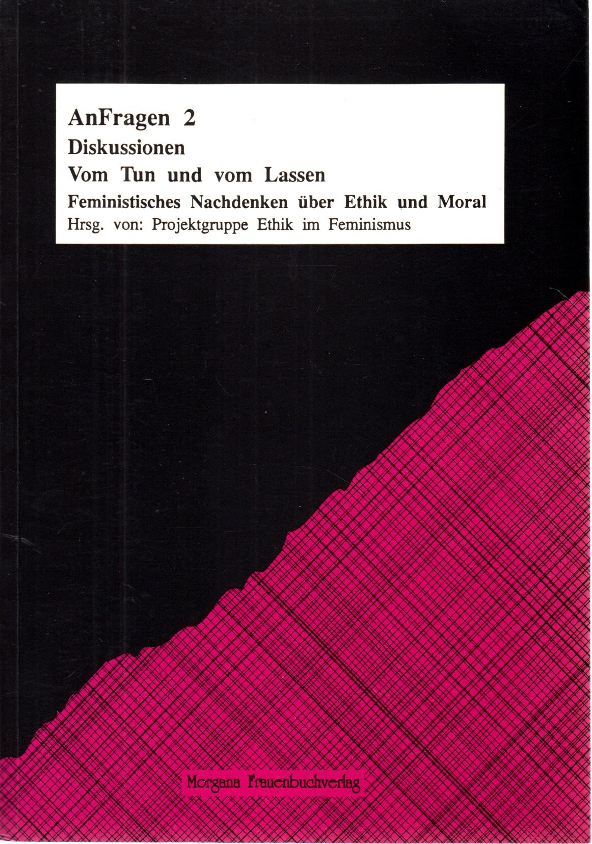 Vom Tun Und Vom Lassen: Feministisches Nachdenken uber Ethik Und Moral Books