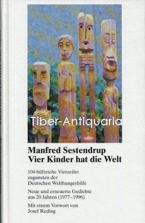 Vier Kinder hat die Welt. 104 hilfreiche Vierzeiler zu den Themen: Hunger, Liebe, Politik, Leben book