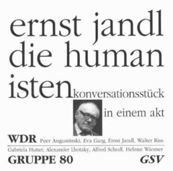 Die Humanisten: Hörspiel und Mitschnitt einer Theaterinszenierung: Konversationsstück in einem Akt. 54 Min. Books