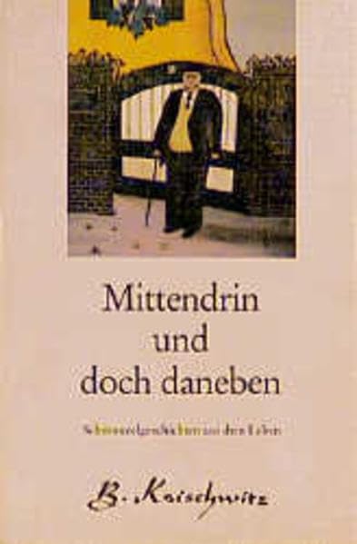 Mittendrin und doch daneben: Schmunzelgeschichten aus dem Leben Contemporary literature