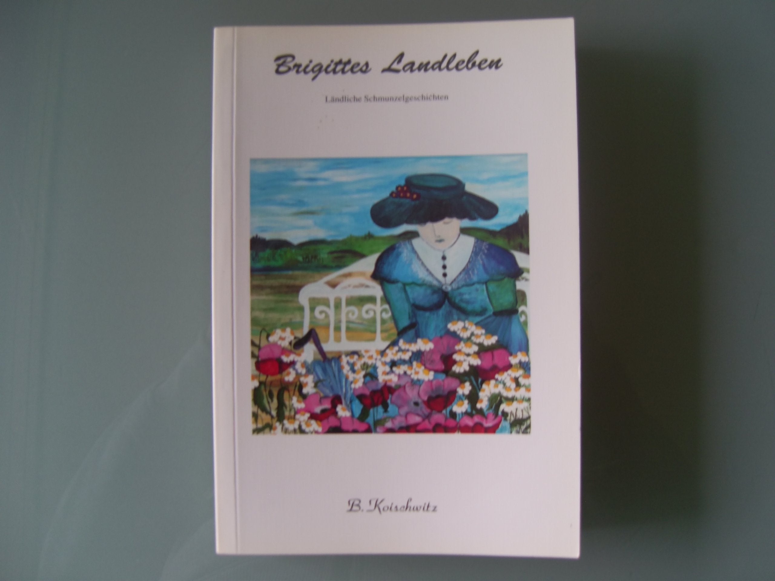 Brigittes Landleben: Ländliche Schmunzelgeschichten Contemporary literature Books