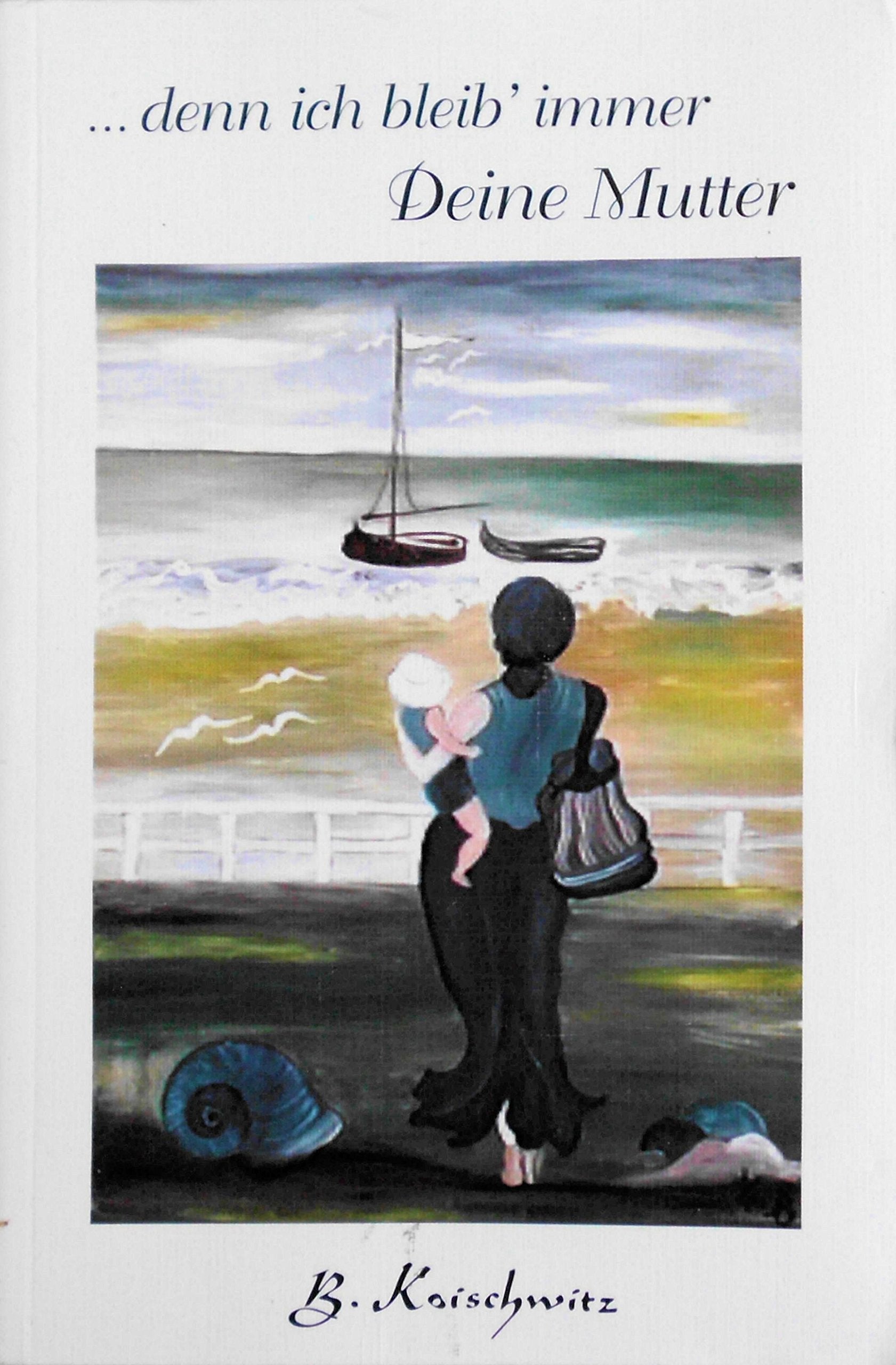 Product Image: ... denn ich bleib' immer Deine Mutter