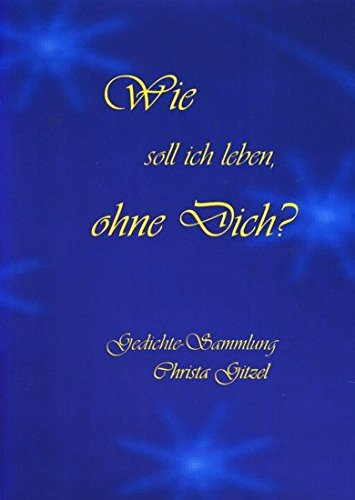 Product Image: Wie soll ich leben, ohne Dich? - unbekannt