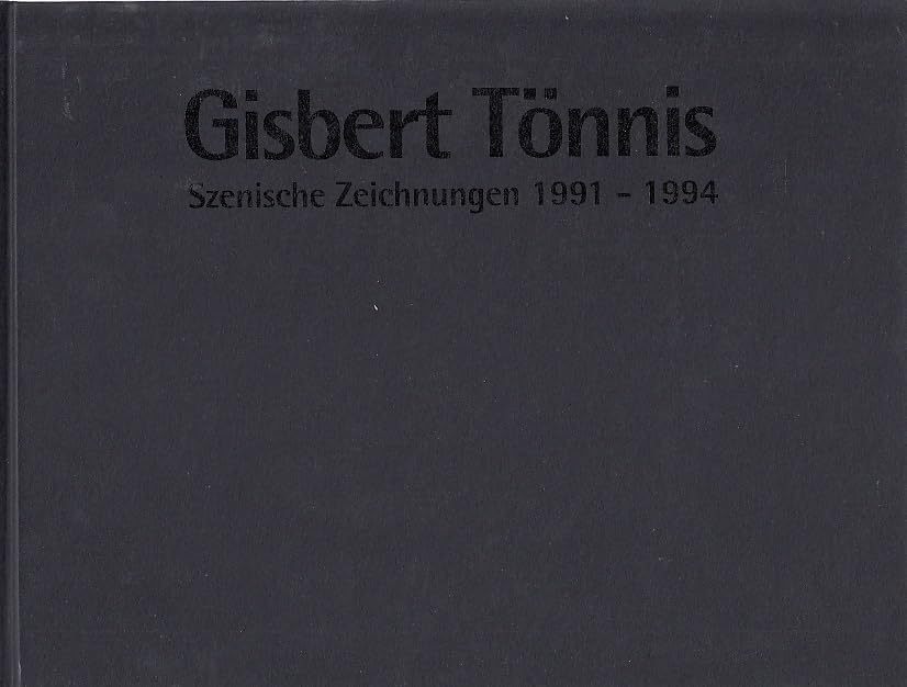 Gisbert Tönnis: Szenische Zeichnungen 1991-1994 Film, Art & Culture