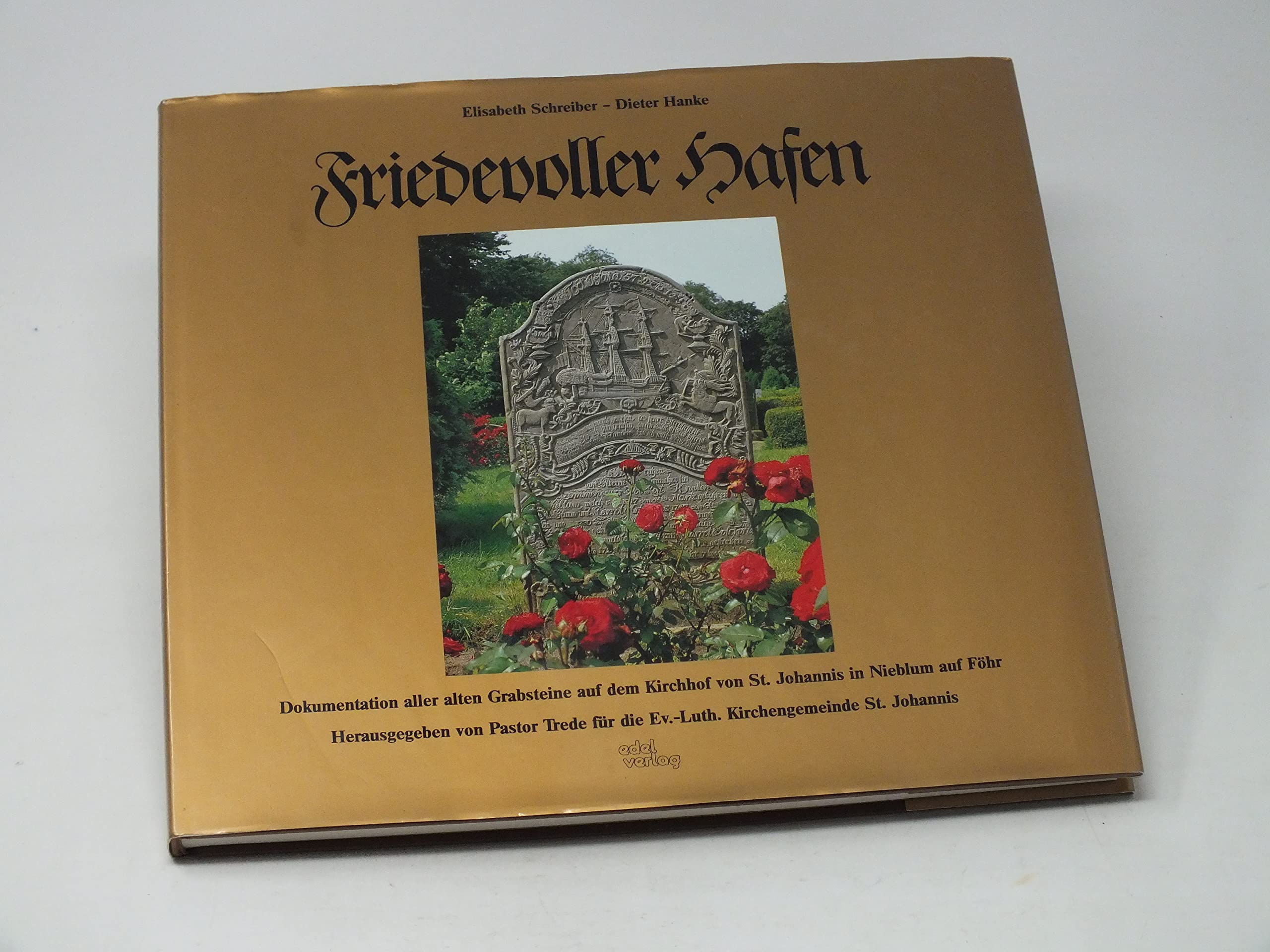 Friedevoller Hafen: Dokumentation aller alten Grabsteine auf dem Kirchhof von St. Johannis in Nieblum auf Föhr Film, Art & Culture