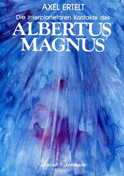 Die interplanetaren Kontakte des Albertus Magnus Religion & Esotericism