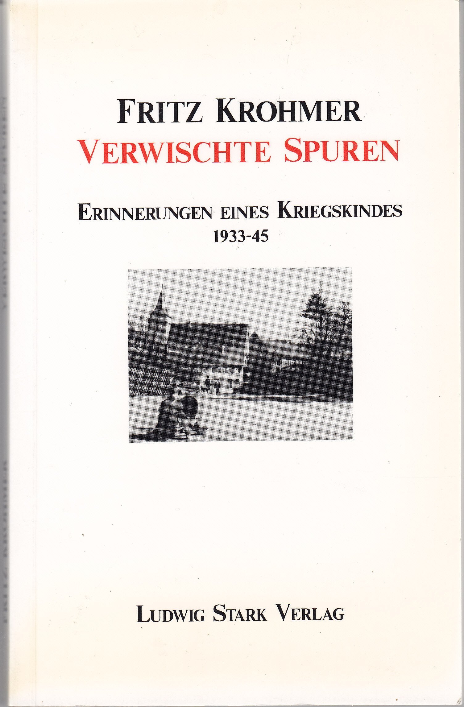 Verwischte Spuren: Erinnerungen eines Kriegskindes 1933-45 Politics & History