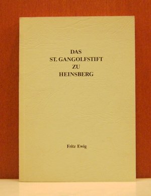 Das St. Gangolfstift zu Heinsberg Politics & History