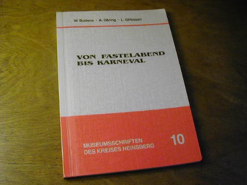 Von Fastelabend bis Karneval: Fastnachtsbräuche im westlichen Grenzland Politics & History