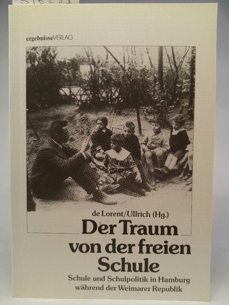 Der Traum von der freien Schule. Schule und Schulpolitik in der Weimarer Republik Books