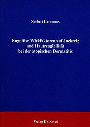 Kognitive Wirkfaktoren auf Juckreiz - Hautreagibilität bei der atopischen Dermatitis. Medicine