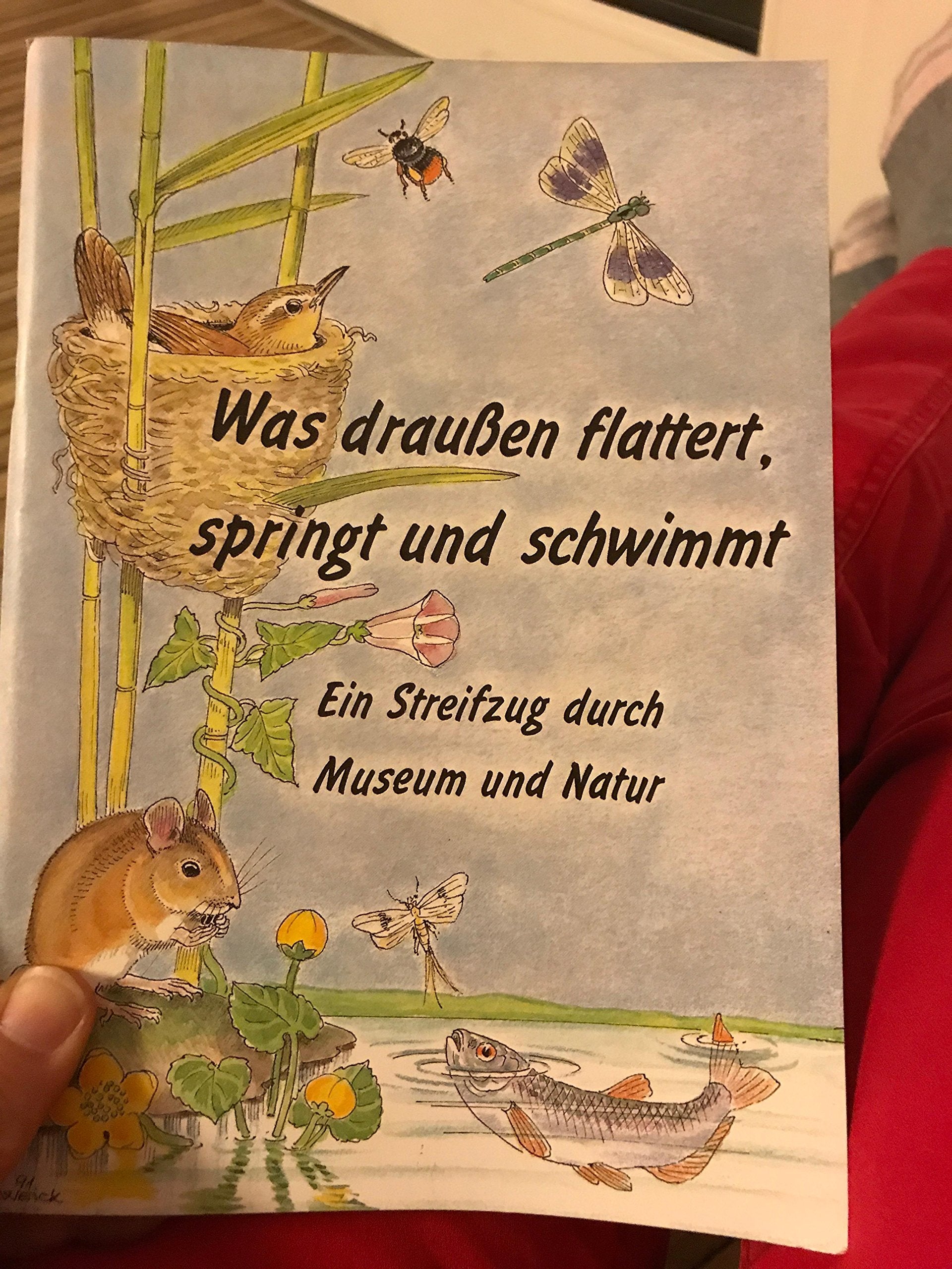 Was draussen flattert, springt und schwimmt: Ein Streifzug durch Museum und Natur (Führer zu den Ausstellungen) Books