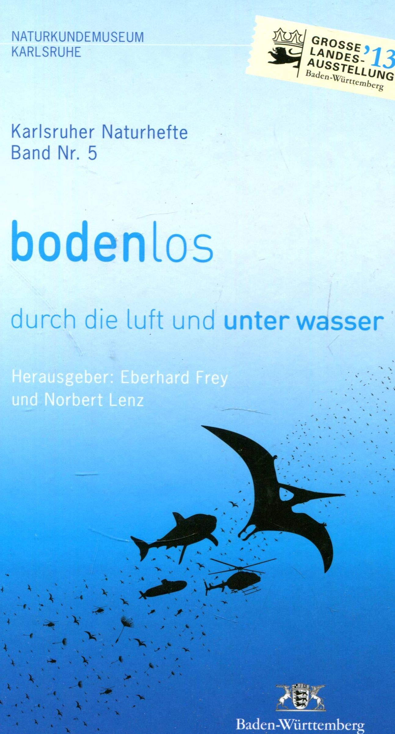 Bodenlos: Durch die Luft und unter Wasser (Karlsruher Naturhefte) Natural Sciences