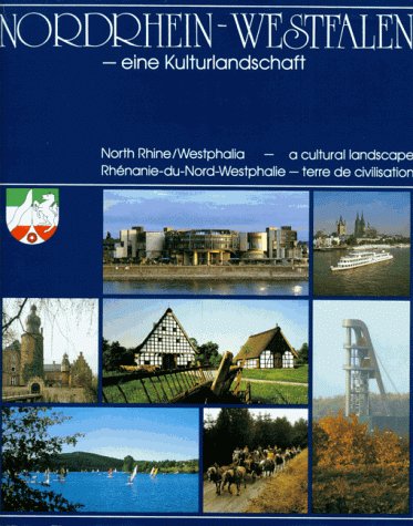Nordrhein- Westfalen, eine Kulturlandschaft. Deutsch / Englisch / Französisch Travel