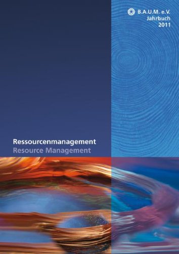B.A.U.M. e.V. Jahrbuch 2011: Ressourcenmanagement Resource Management Reference Books