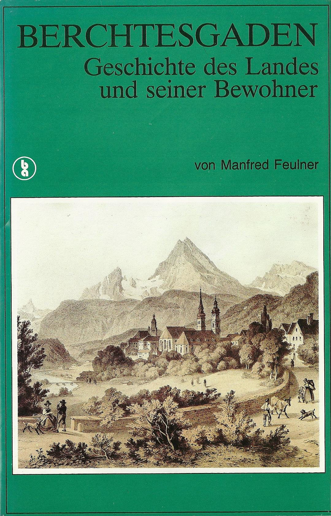 Berchtesgaden: Geschichte des Landes und seiner Bewohner Books